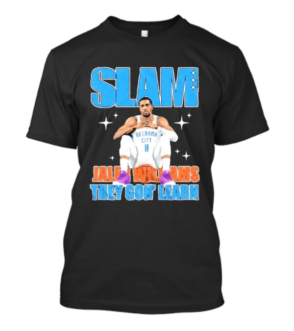 Slam Jalen Williams Oklahoma City Thunder 8 They Gon' Learn T-Shirt