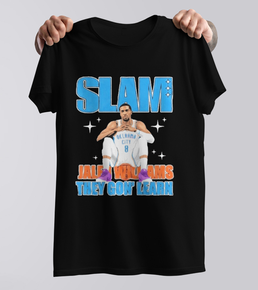 Slam Jalen Williams Oklahoma City Thunder 8 They Gon' Learn T-Shirt