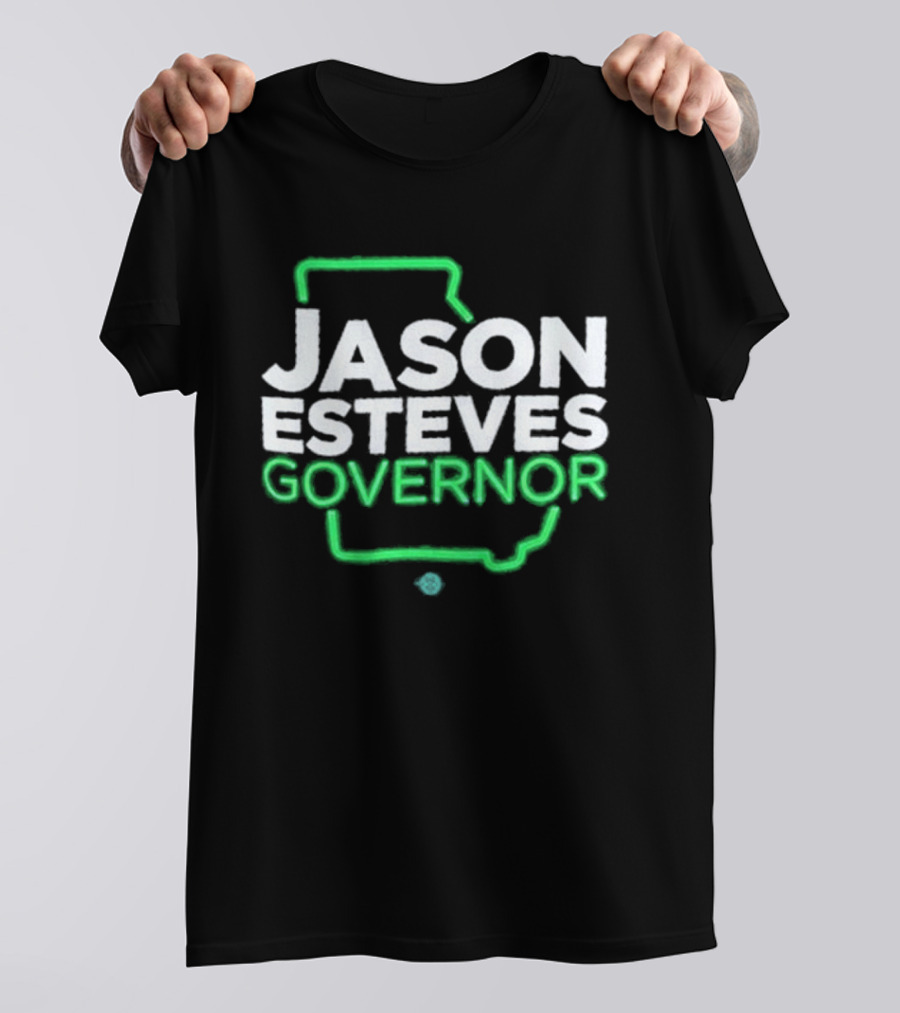 Jason Esteves Governor 2026 Election Georgia State T-Shirt