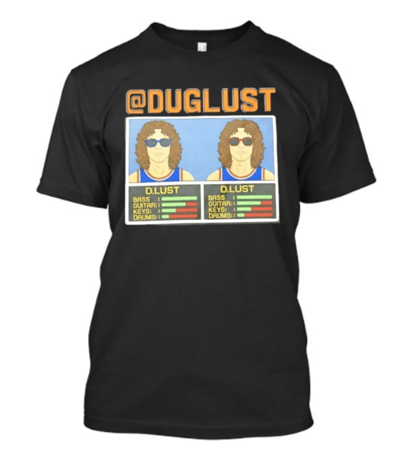 Duglust Szn 2 Doug Berns Knicks @DUGLUST D.LUST Music Rating Bass Guitar Keys Drums T-Shirt