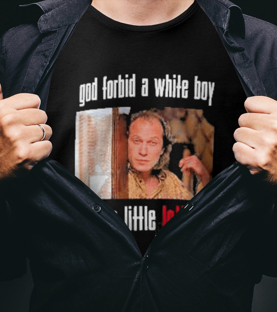God Forbid A White Boy Get A Little Lotion Image T-Shirt
