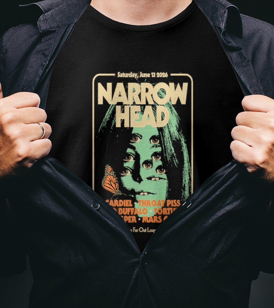 Narrow Head Saturday June 13 2026 Far Out Lounge And Stage Austin TX Throat Piss Body Of Light Vision Video Masocoder T-Shirt