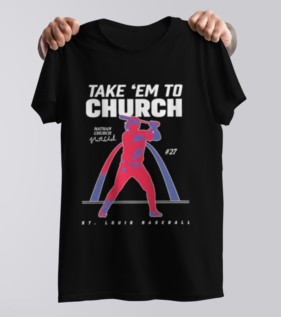 Take 'Em To Church Nathan 27 St. Louis Baseball T-Shirt