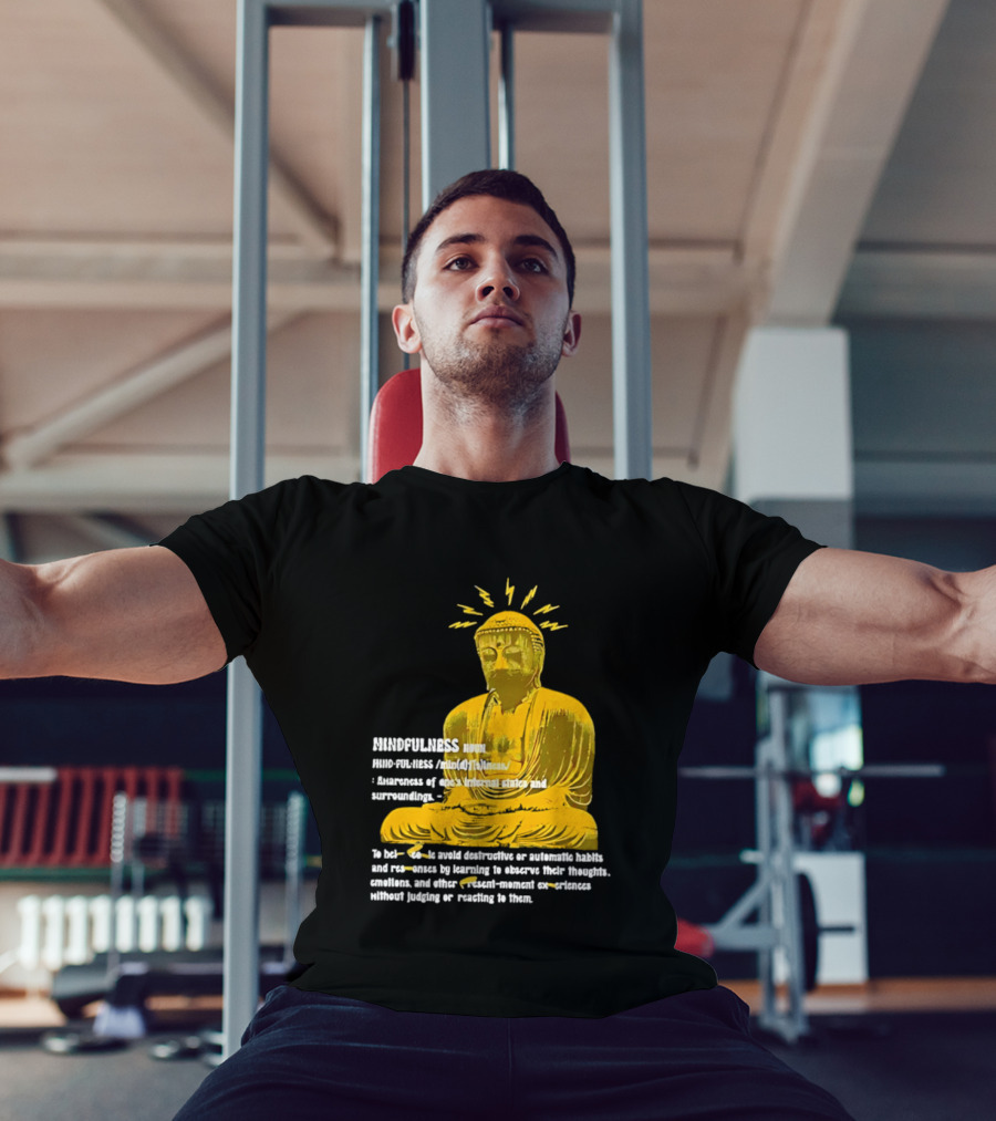Mindfulness Buddha Awareness Internal States Surroundings Meditation T-Shirt