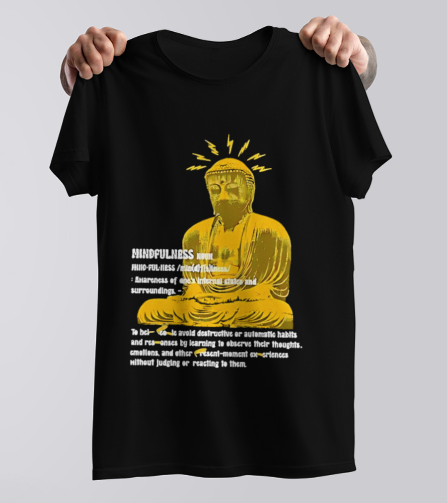 Mindfulness Buddha Awareness Internal States Surroundings Meditation T-Shirt