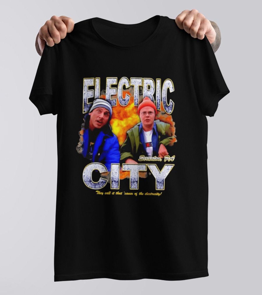 Electric City Scranton PA Iconic Comedy Duo They Call It That Cause Of The Electricity T-Shirt