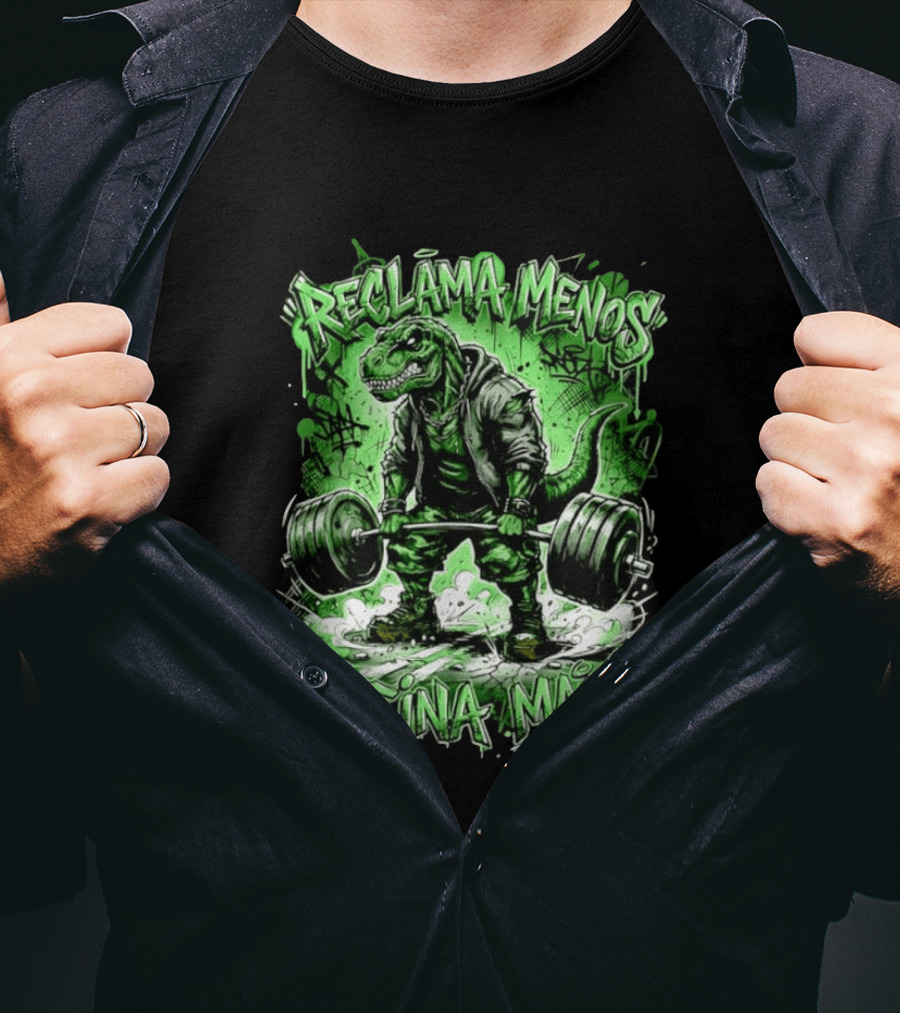 Reclama Menos Treina Mais Rex Weightlifting Gym Dinosaur T-Shirt