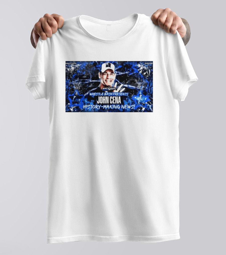 Wrestle Bash Presents Backlash Tampa John Cena History Making News T-Shirt