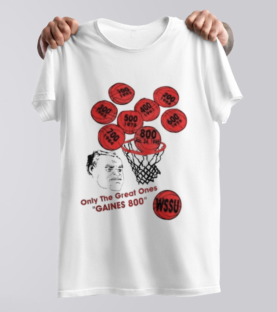 Clarence Gaines WSSU Only The Great Ones Gaines 800 Basketball Wins T-Shirt