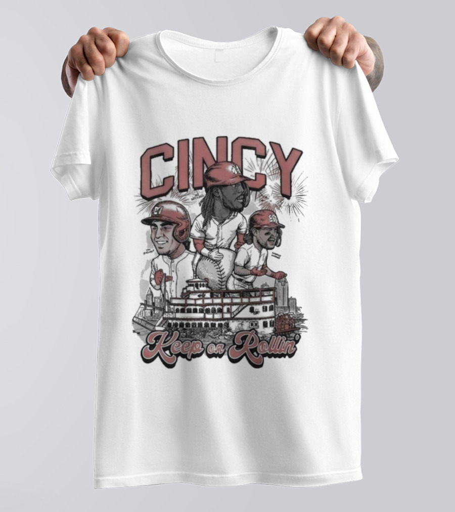 Cincy Keep On Rollin Baseball Cincinnati T-Shirt