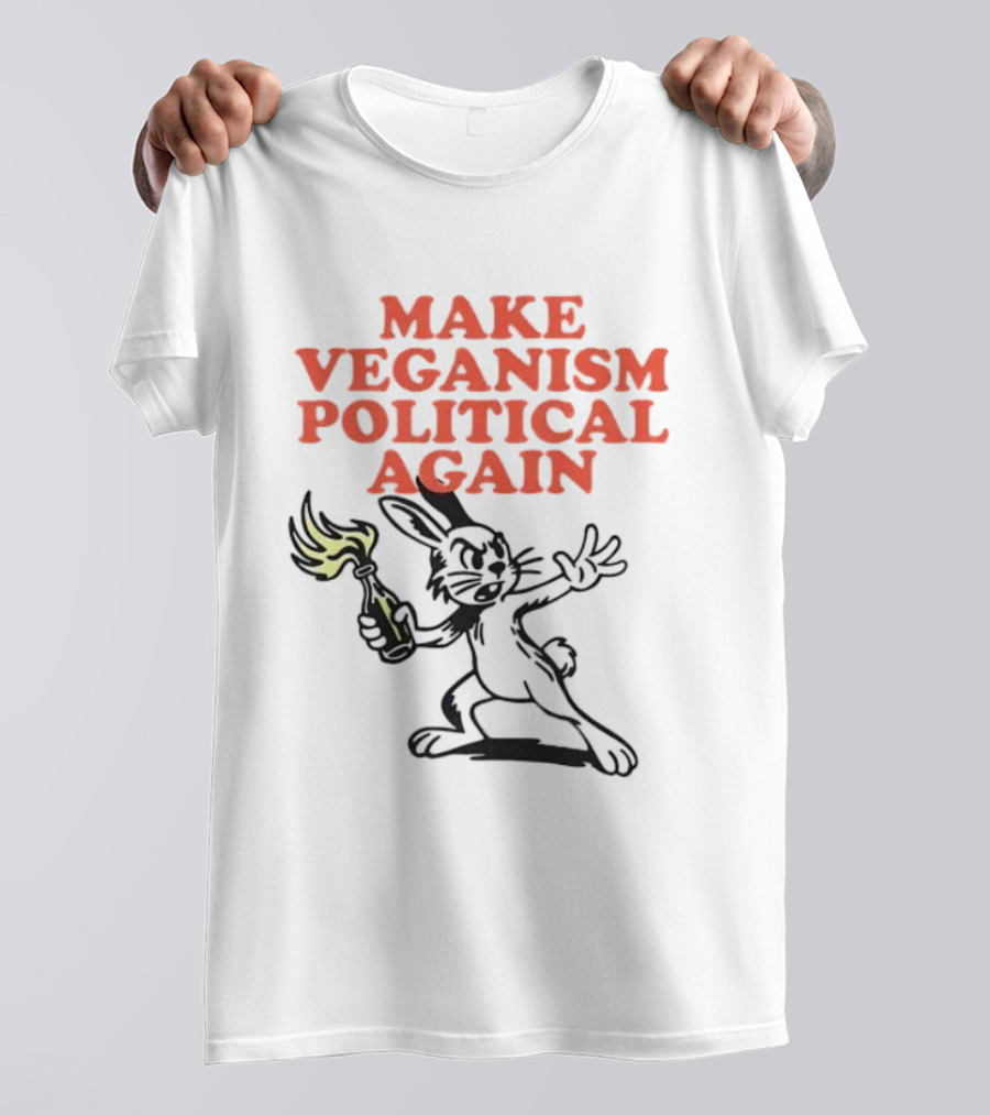 Make Veganism Political Again Molotov Cocktail Rabbit T-Shirt