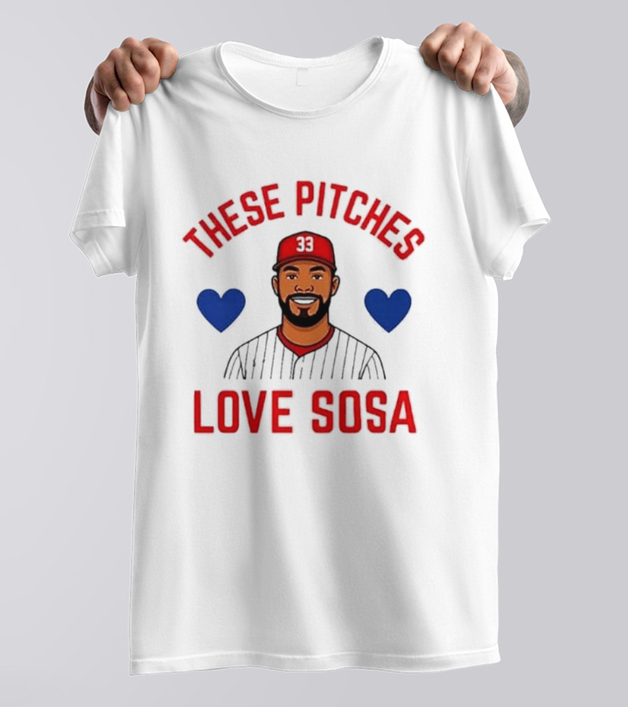 These Pitches Love Sosa Edmundo Sosa Baseball Humor With Heart T-Shirt