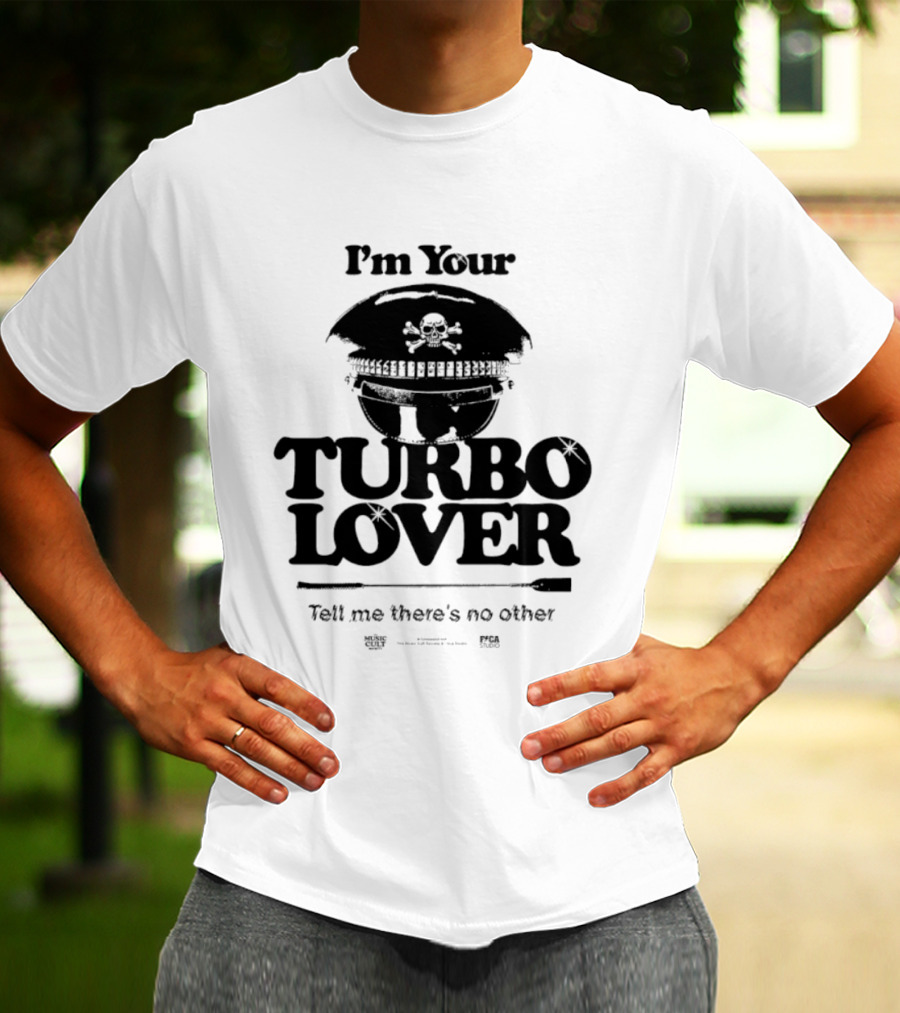 I'm Your Turbo Lover Skull Adorned Cap Tell Me There's No Other T-Shirt