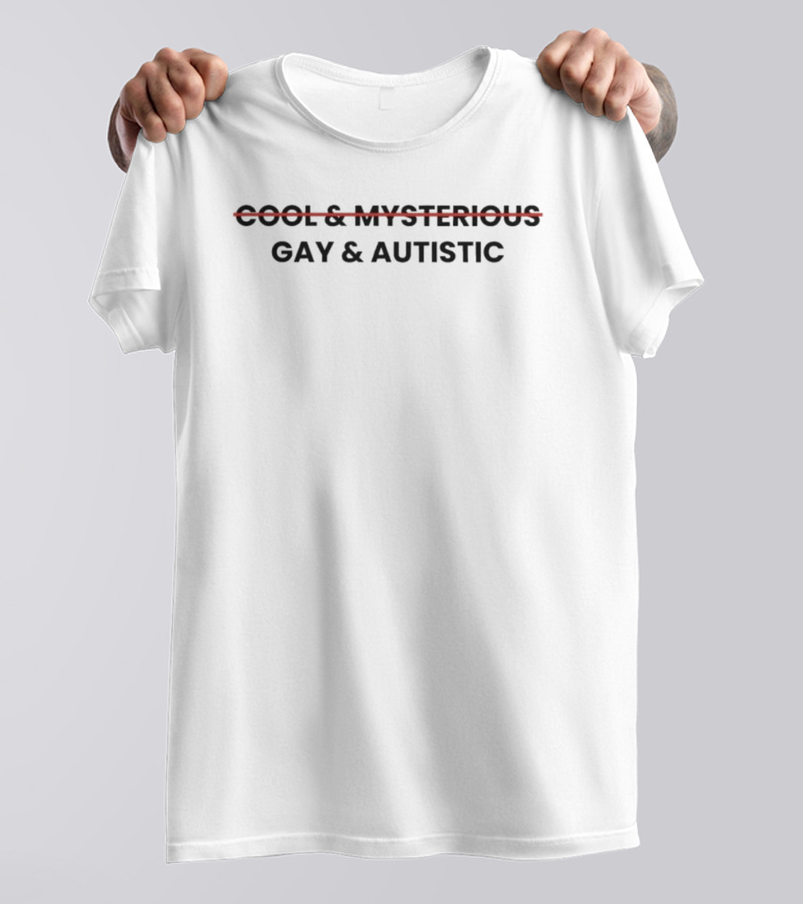 Mysterious Gay And Autistic T-Shirt