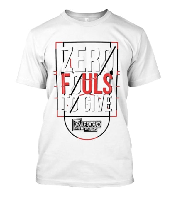 Zero Fouls To Give The Dan Le Batard Show With Stugotz T-Shirt