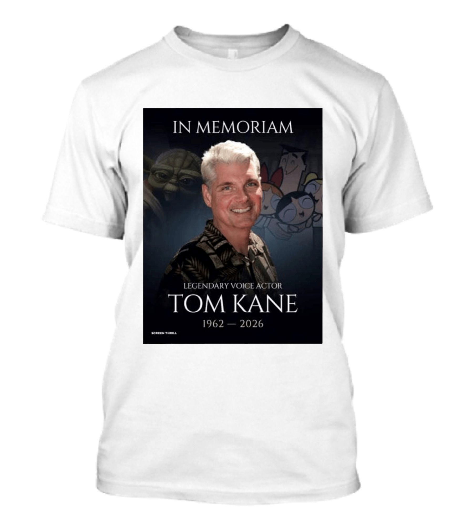 In Memoriam Legendary Voice Actor Tom Kane 1962 2026 Yoda Powerpuff Girls T-Shirt