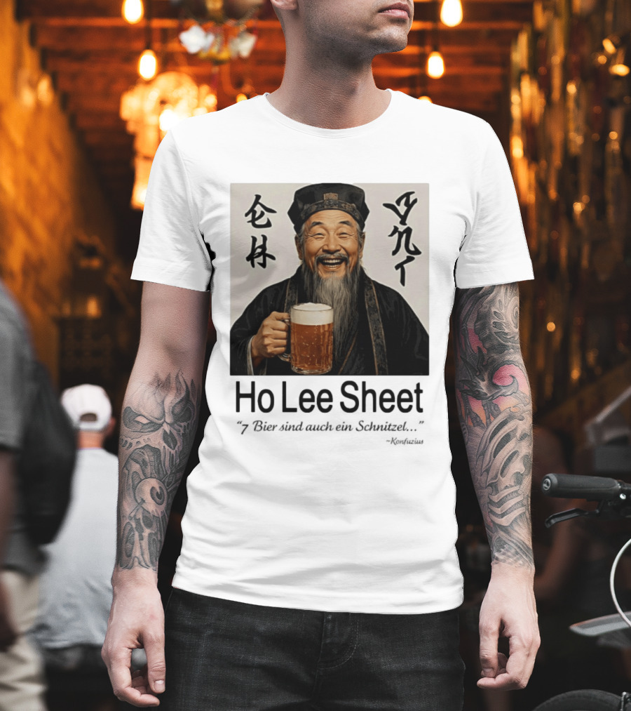 Konfuzius Ho Lee Sheet 7 Bier Sind Auch Ein Schnitzel Fun Humor T-Shirt