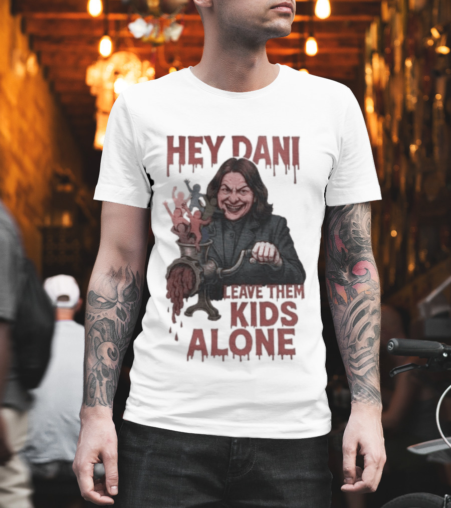 Hey Dani Leave Them Kids Alone Creepy Halloween T-Shirt