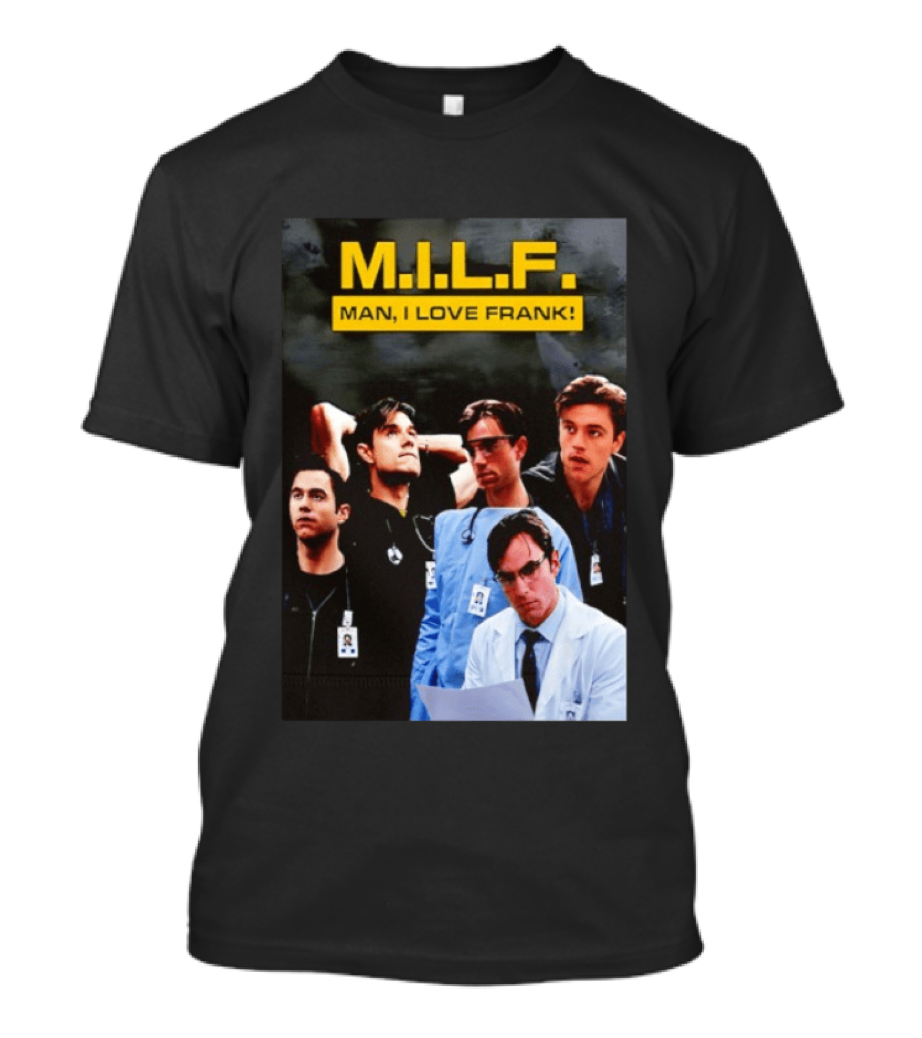 M.I.L.F. Man I Love Frank Five T-Shirt