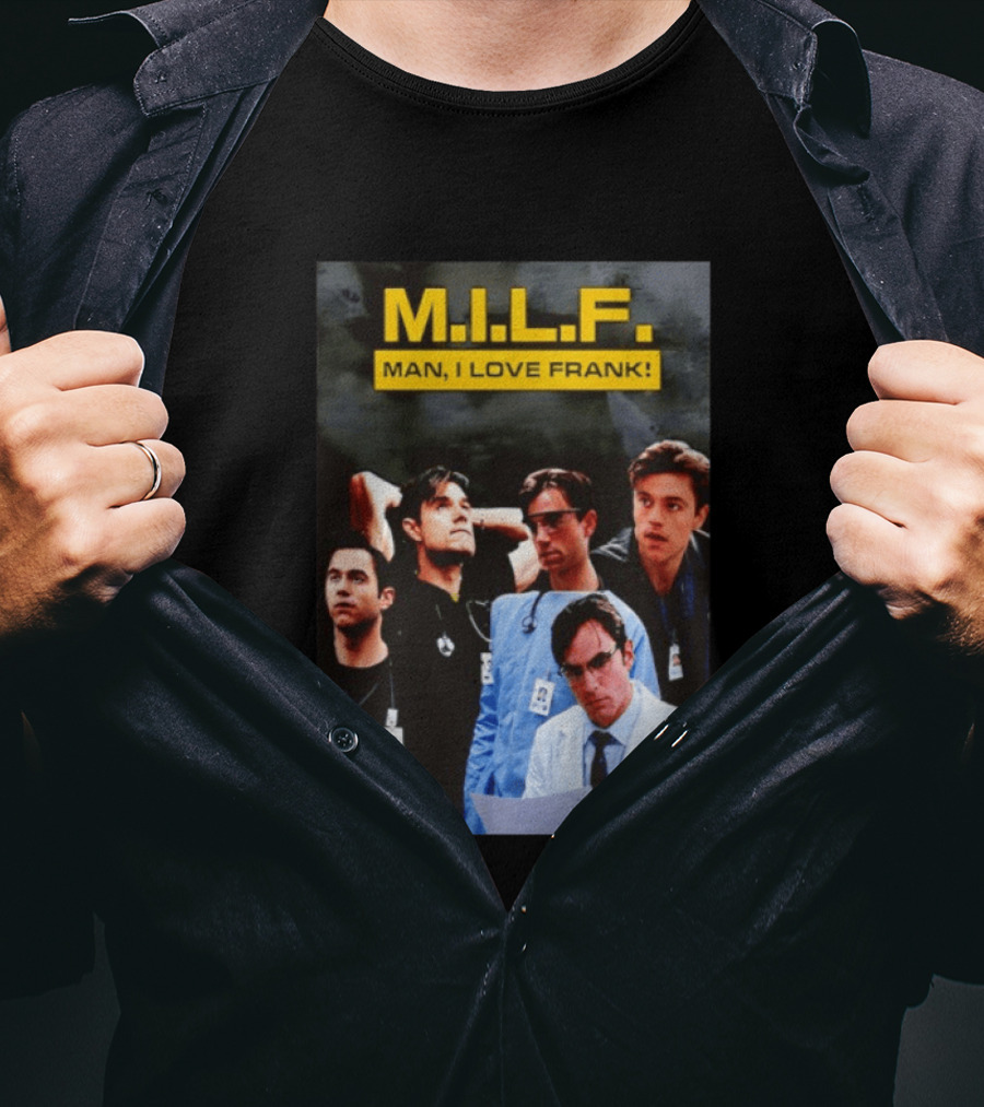 M.I.L.F. Man I Love Frank Five T-Shirt