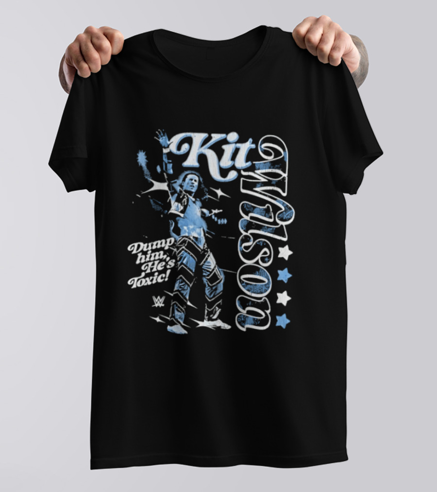 WWE Kit Wilson Dump Him He's Toxic Wrestling Stars T-Shirt