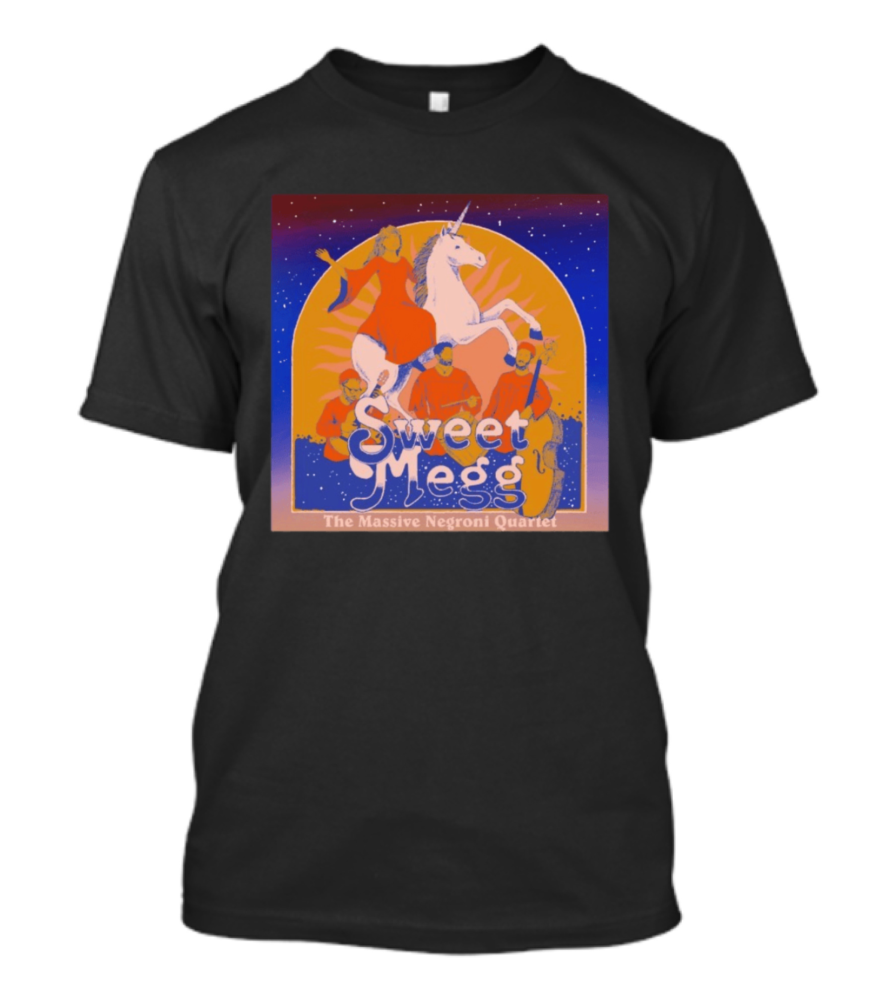 Sweet Megg Unicorn Fantasy With The Massive Negroni Quartet T-Shirt