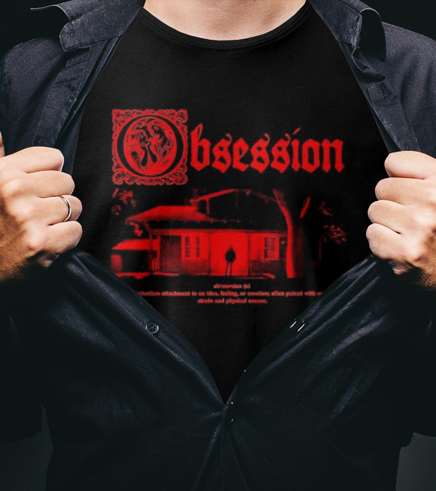 Obsession Outside Your House 2026 Horror Movie Creepy Haunted House T-Shirt