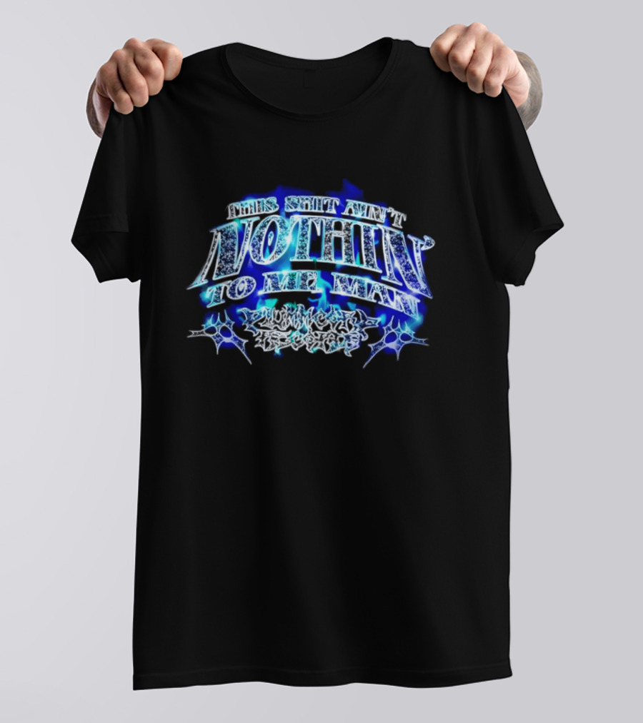 This Shit Ain't Nothin To Me Man Plummcorp Records Bold Blue Aesthetic T-Shirt