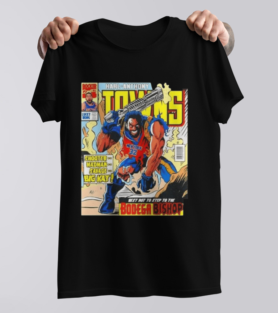 HARL ANTHONY TOWNS Shooter Madman Savage Big Kat Best Not To Step To The Bodega Bishop T-Shirt