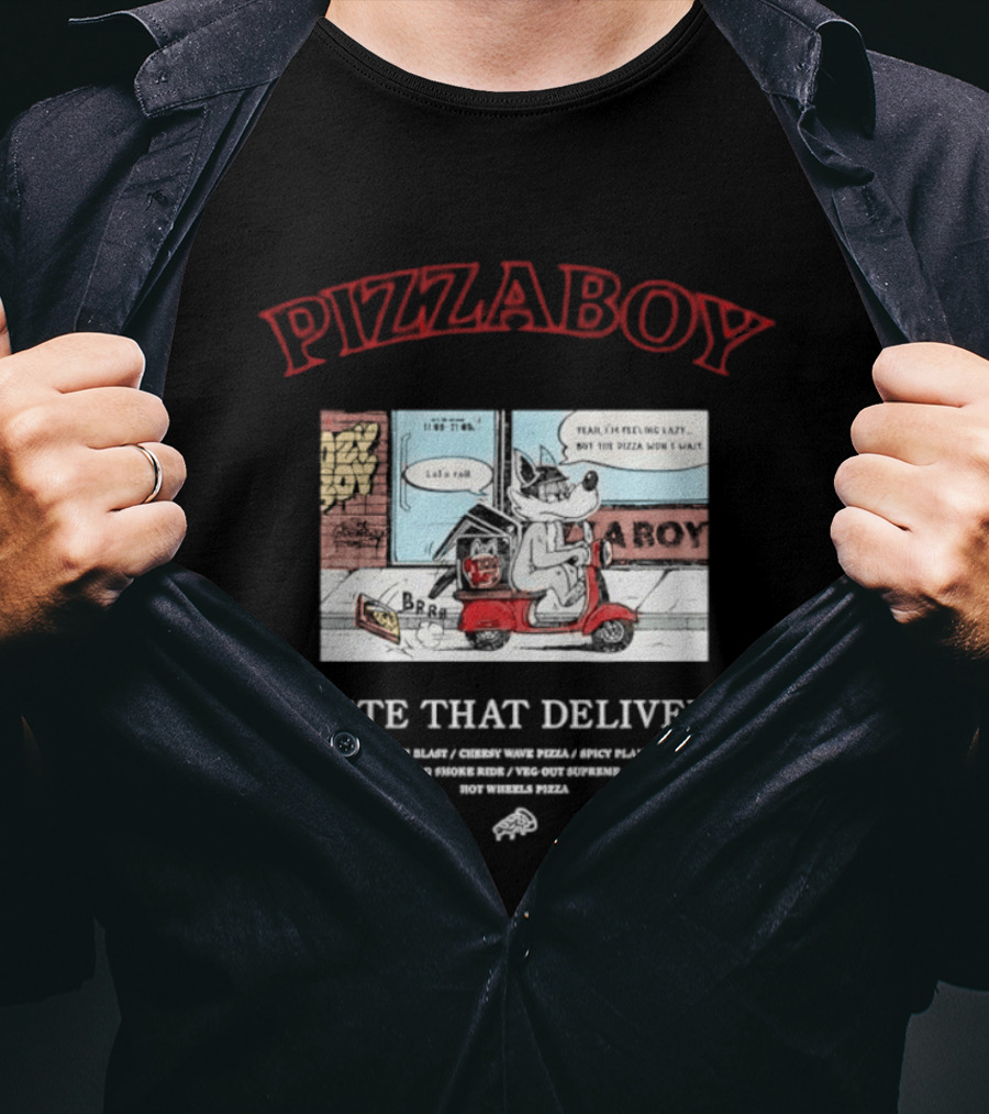 PIZZABOY Taste That Delivers Wolf Delivers Pizza T-Shirt