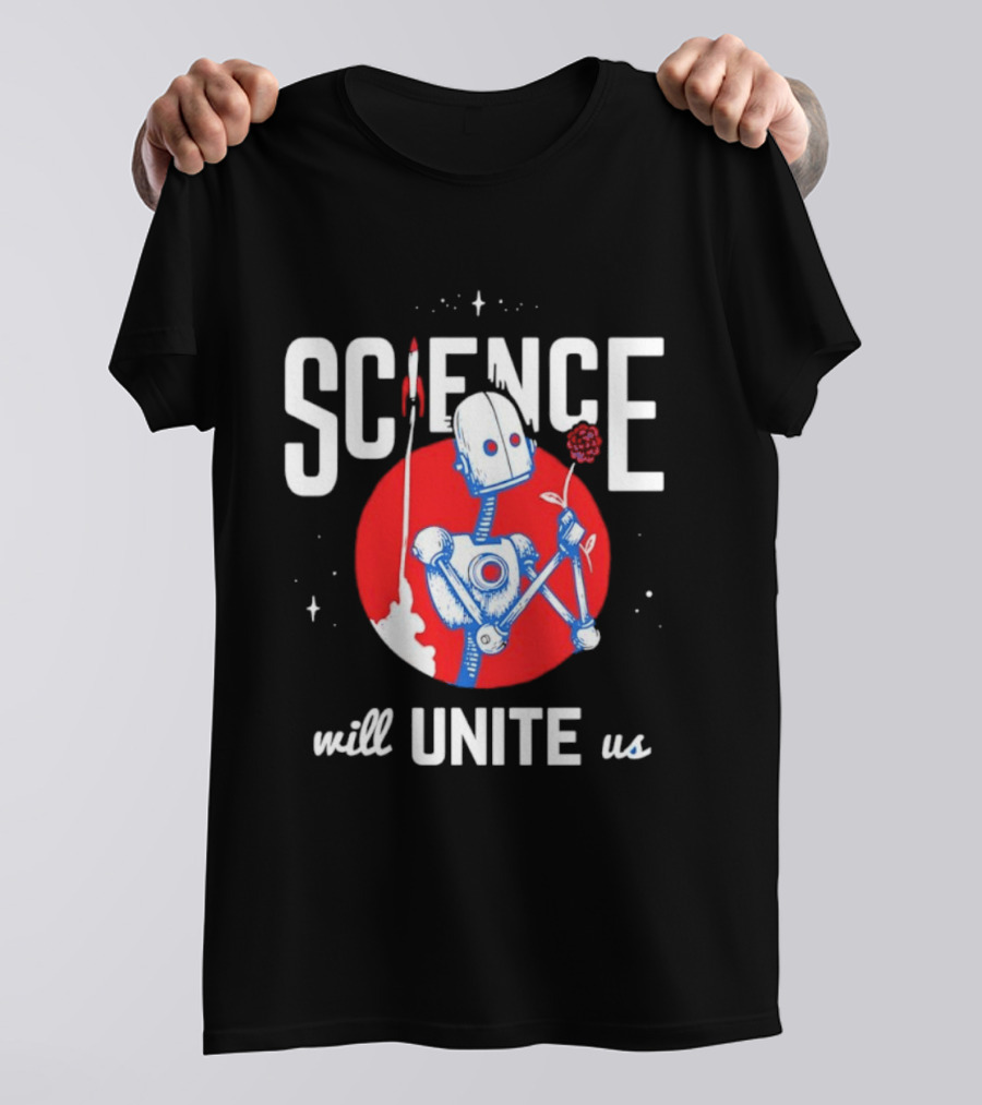 Science Will Unite Us Robot Holding Rose Red Rocket T-Shirt