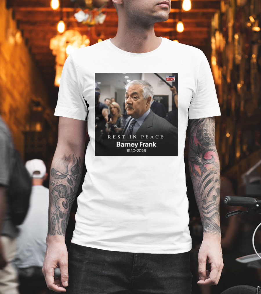 Rest In Peace Barney Frank 1940 2026 Memorial T-Shirt