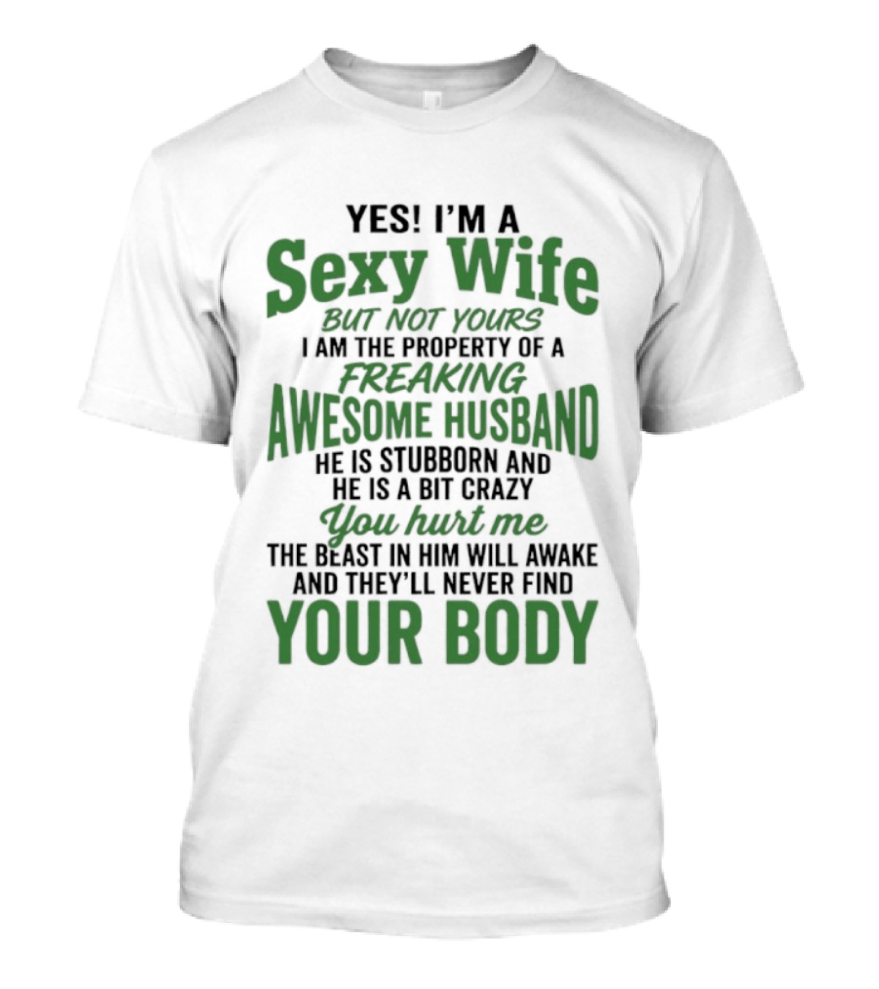 Yes I'm A Sexy Wife But Not Yours I Am The Property Of An Awesome Husband T-Shirt