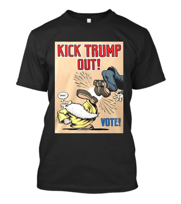 Kick Trump Out Unh Vote T-Shirt