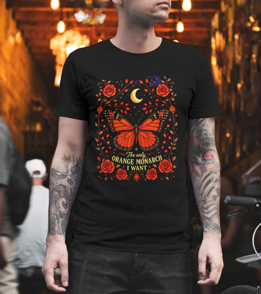 The Only Orange Monarch I Want Butterfly Rose Moon Stars T-Shirt
