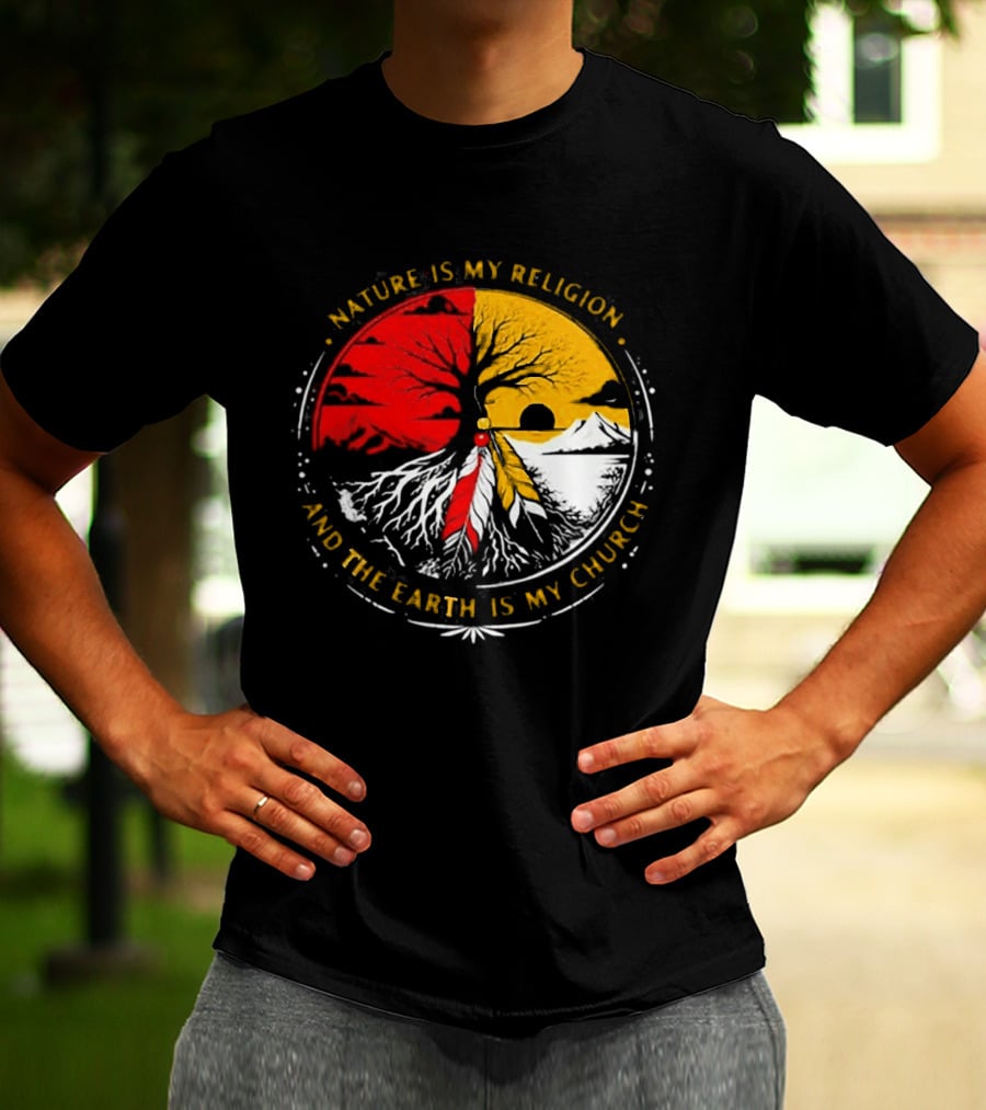 NATURE IS MY RELIGION AND THE EARTH IS MY CHURCH Tree Circle Red Yellow Feather T-Shirt