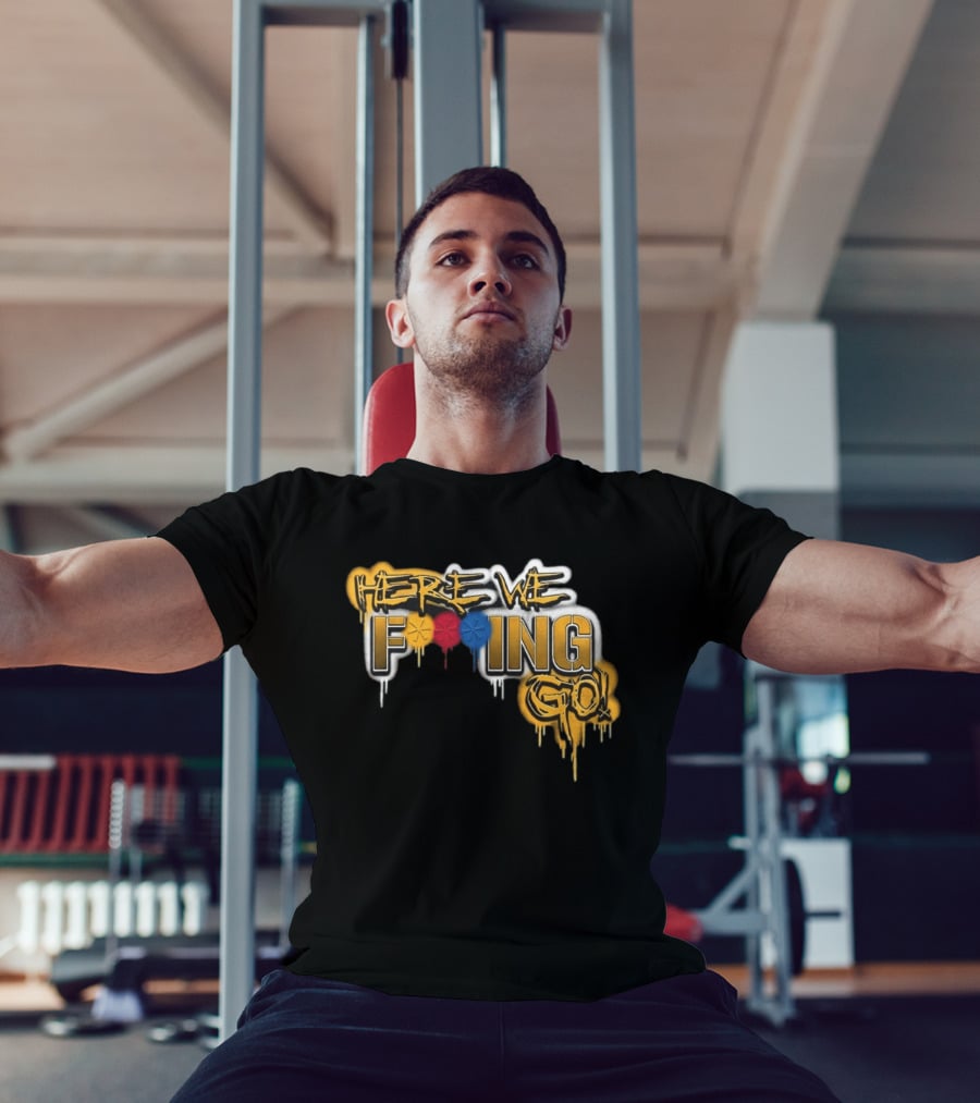 Here We F***ing Go Pittsburgh Steelers Iconic Graffiti Style Fan T-Shirt