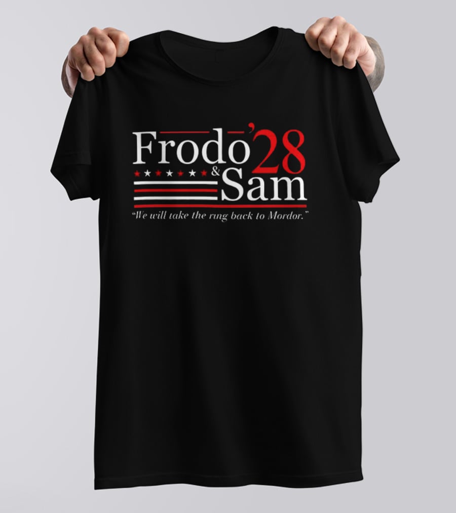 Frodo 28 Sam We Will Take The Ring Back To Mordor T-Shirt