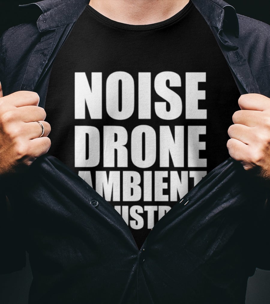 Noise Drone Ambient Industrial Aesthetic Music T-Shirt