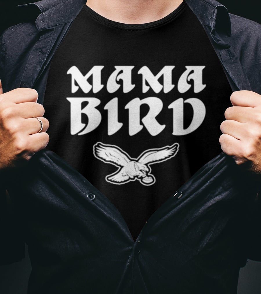 Philadelphia Eagles Mama Bird Philly Fan T-Shirt