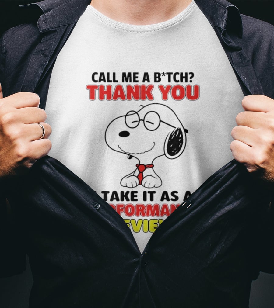 Call Me A B*tch Thank You I Take It As A Performance Review Nurse Snoopy Tie T-Shirt