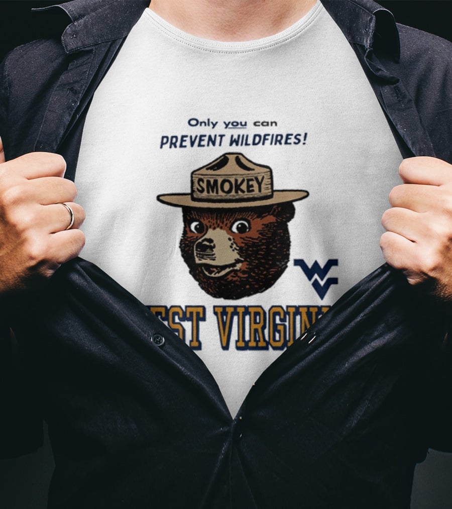 Only You Can Prevent Wildfires Smokey Bear West Virginia Campus WV T-Shirt