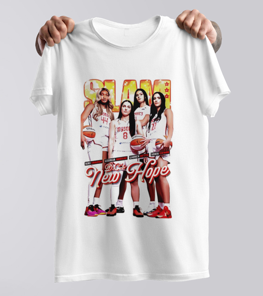 Washington Mystics SLAM Nikki B Georgia Amoore Lauren Betts Sonia C D.C.'s New Hope T-Shirt