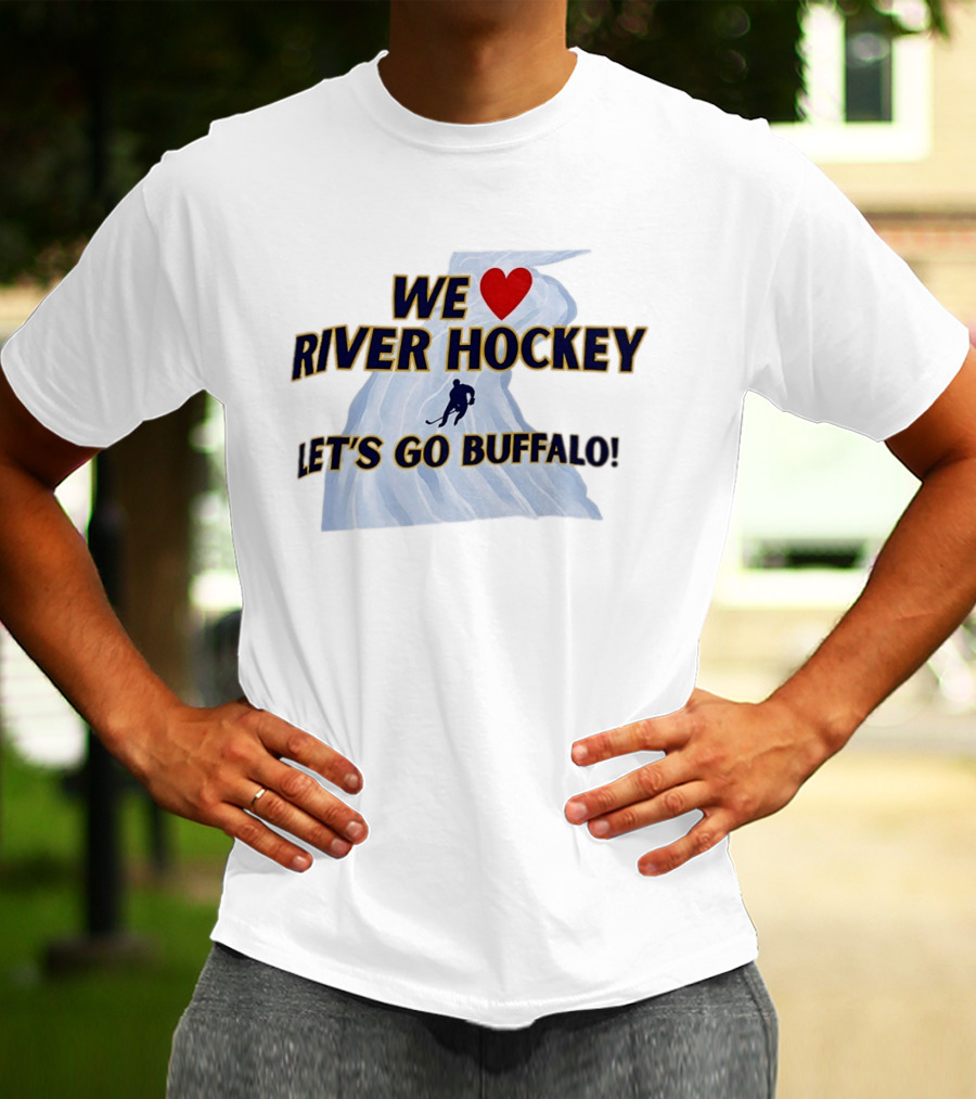 We Love River Hockey Heart Let's Go Buffalo T-Shirt