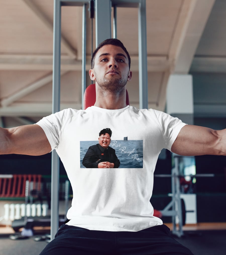 Kim Jong Un Rive Raugh Rove Ocean Laughter T-Shirt