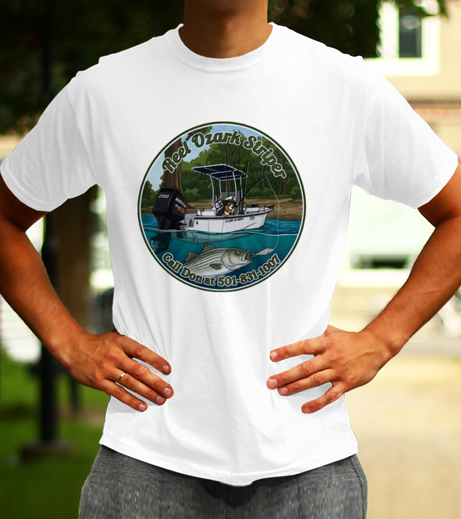 Reel Ozark Striper Call Don At 501 831 1007 Fishing Boat And Bass T-Shirt