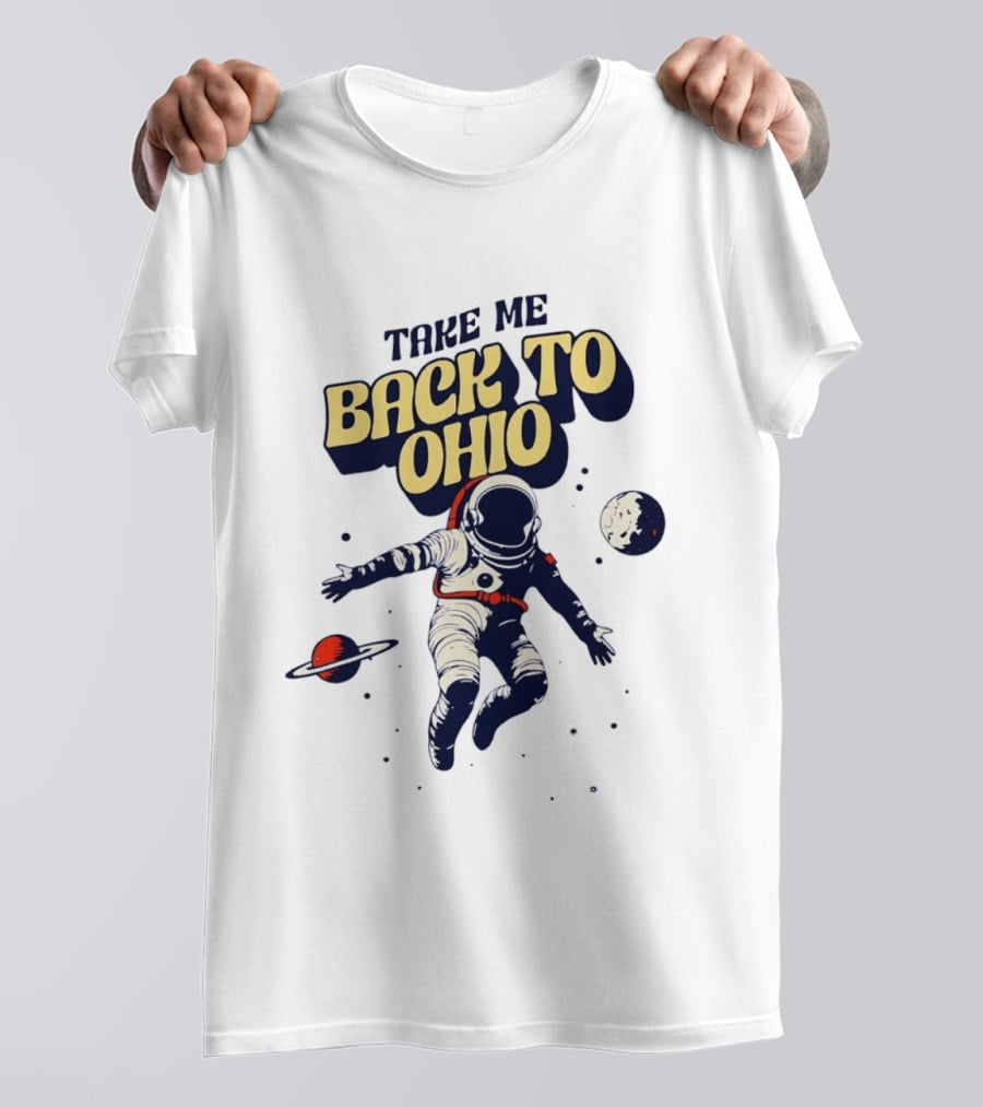 Take Me Back To Ohio Astronaut Galactic Journey T-Shirt