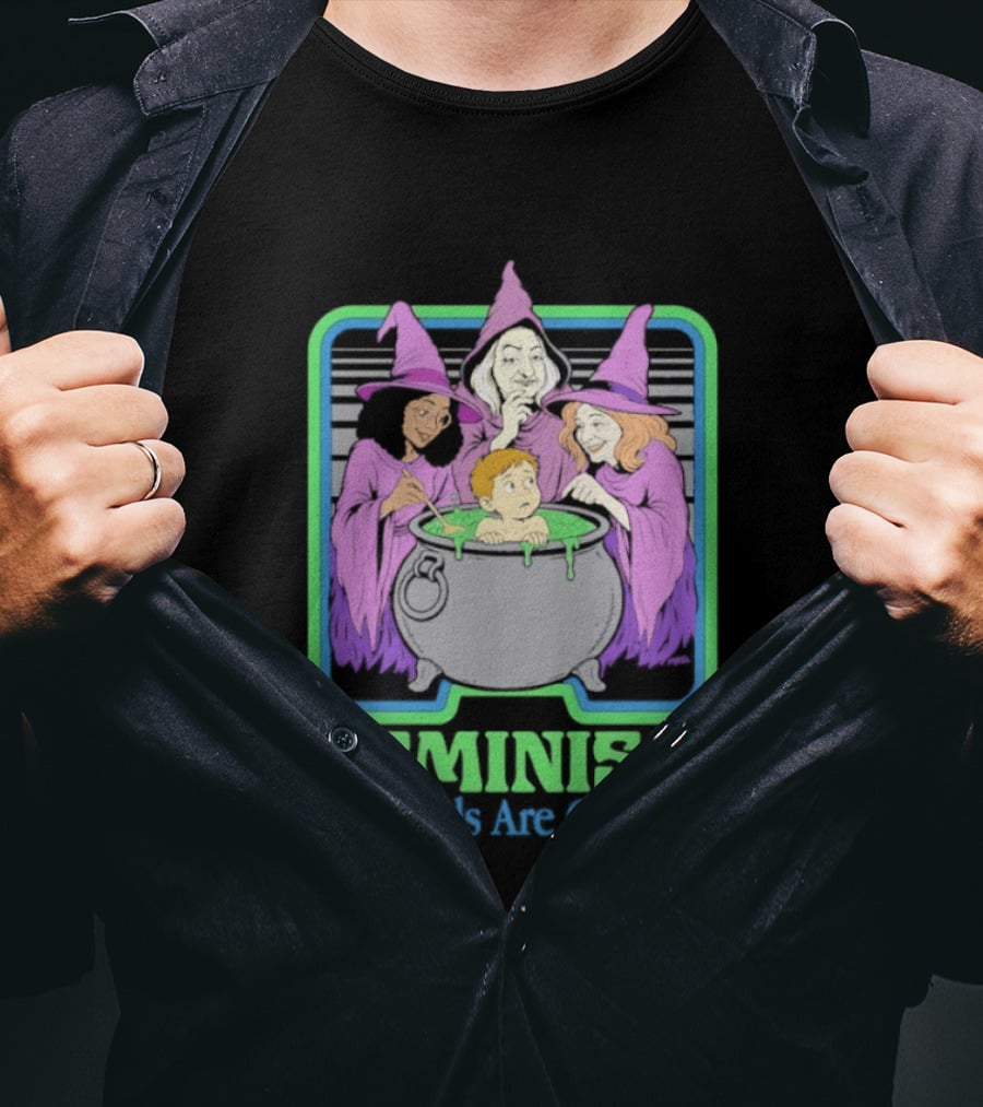 Feminism The Kids Are Cooked Witches Cauldron Scene T-Shirt