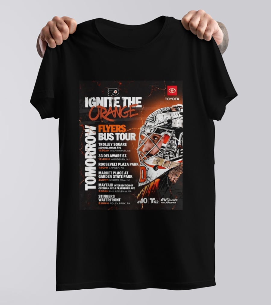Philadelphia Flyers Ignite The Orange Bus Tour Tomorrow Locations And Schedule 2026 T-Shirt