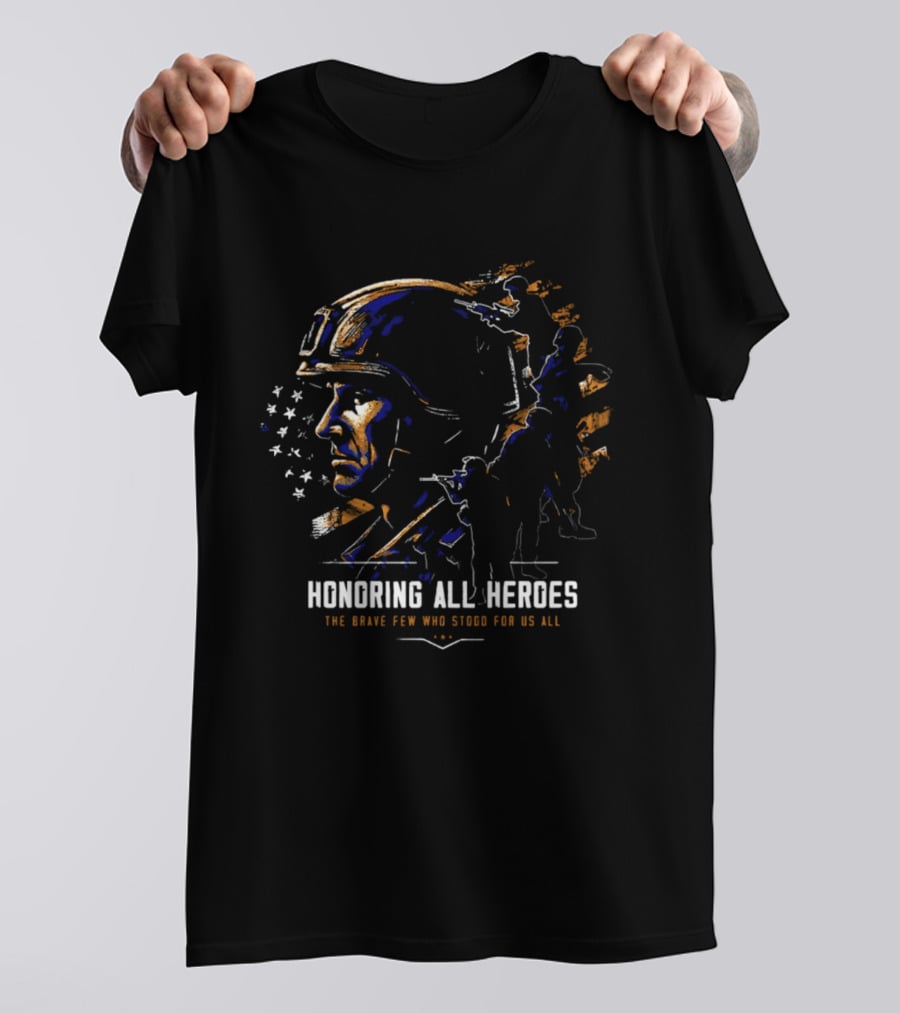 Honoring All Heroes The Brave Few Who Stood For Us All T-Shirt